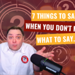 7 Things To Say When You Don’t Know What To Say: Calling Your Sphere